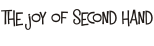 The Joy of Second Hand