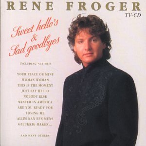 Preview of the first image of CD - Rene Froger - Sweet Hello's and Sad goodbyes.
