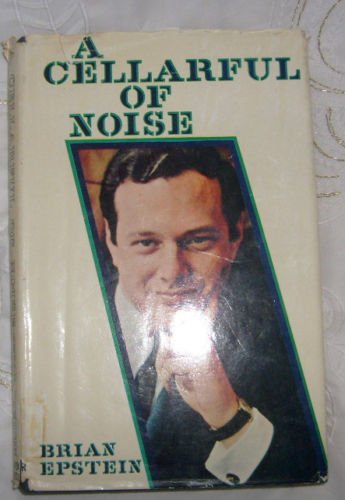 Preview of the first image of Brian Epstein A Cellar Full Of Noise Book H/B.