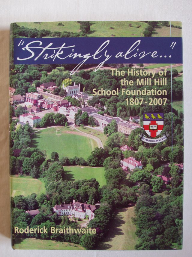 Preview of the first image of ''Strikingly alive'' The History of Mill Hill School.