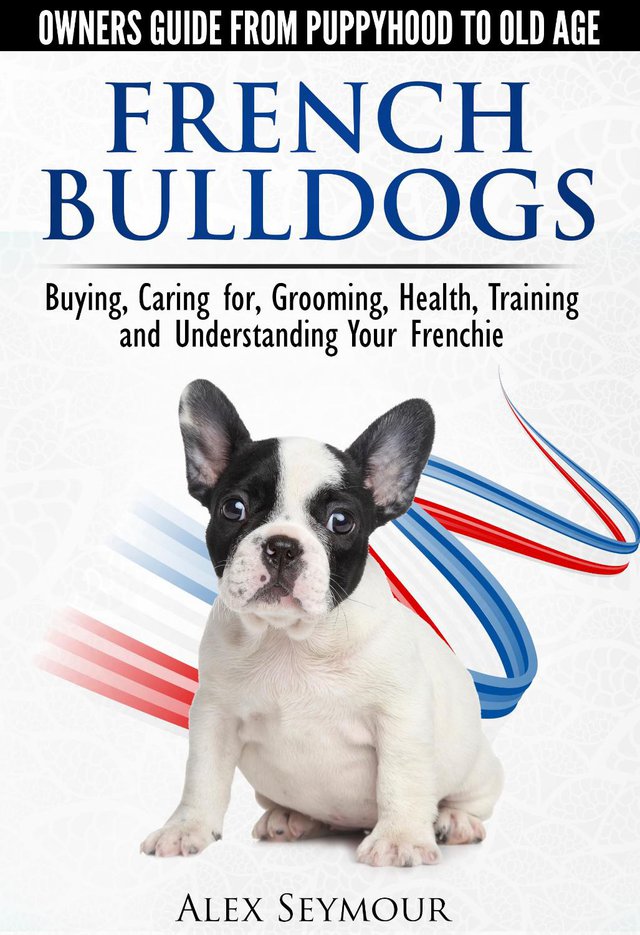 Preview of the first image of French Bulldogs - The No. 1 Best-Selling Owners Guide....