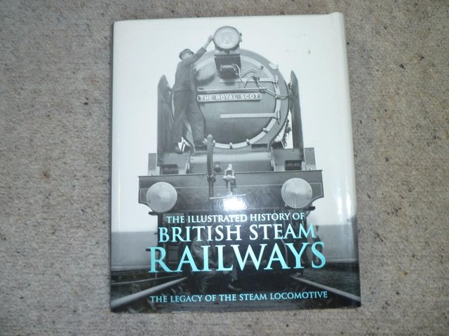 Preview of the first image of Illustrated History of British Steam Railways.
