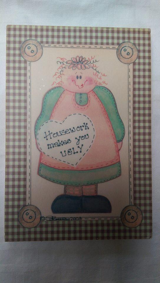 Preview of the first image of Household "Housework makes you ugly" wall plaque/picture.