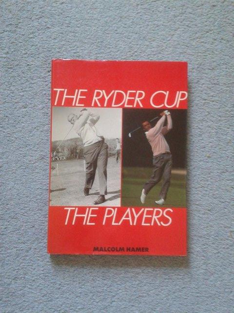 Preview of the first image of The Ryder Cup: The Players by Malcolm Hamer.